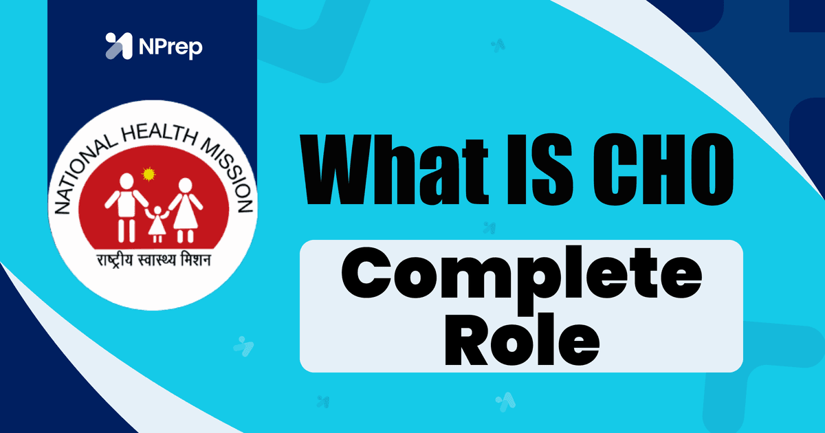 What Is a CHO (Community Health Officer)? Complete Role, Salary, Eligibility & Career Guide