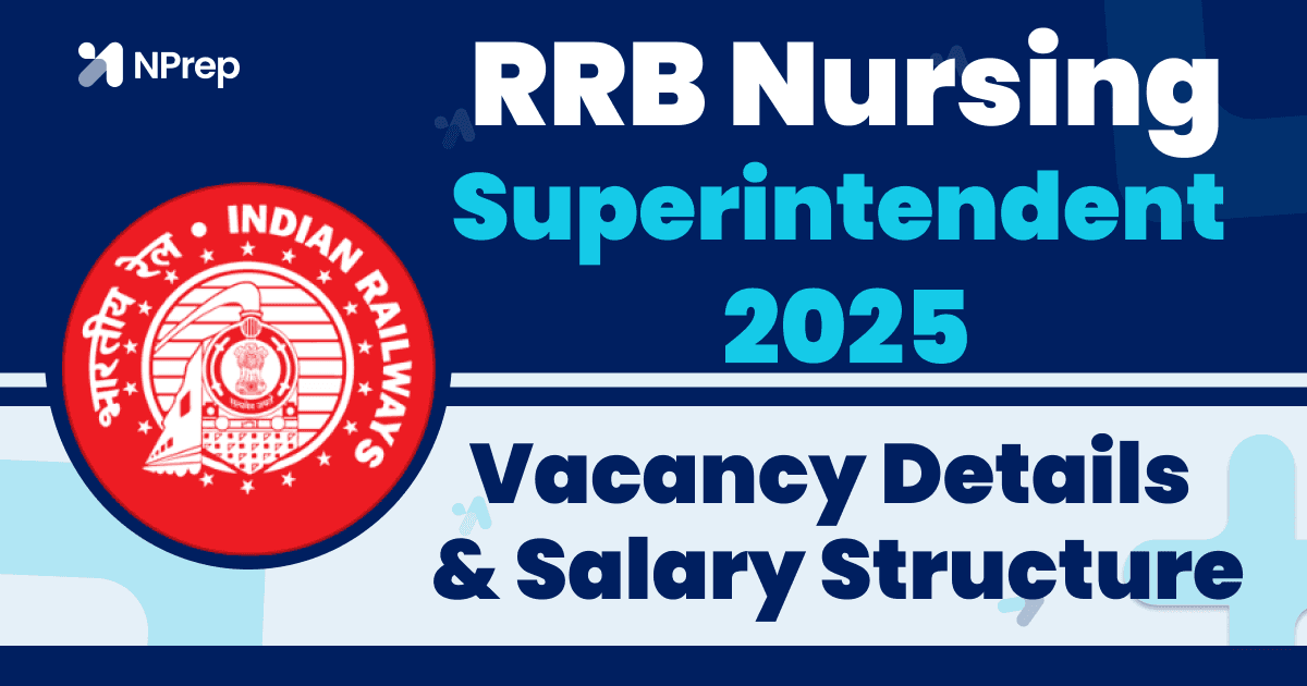 RRB Nursing Superintendent 2025 – Vacancy Details & Salary Structure