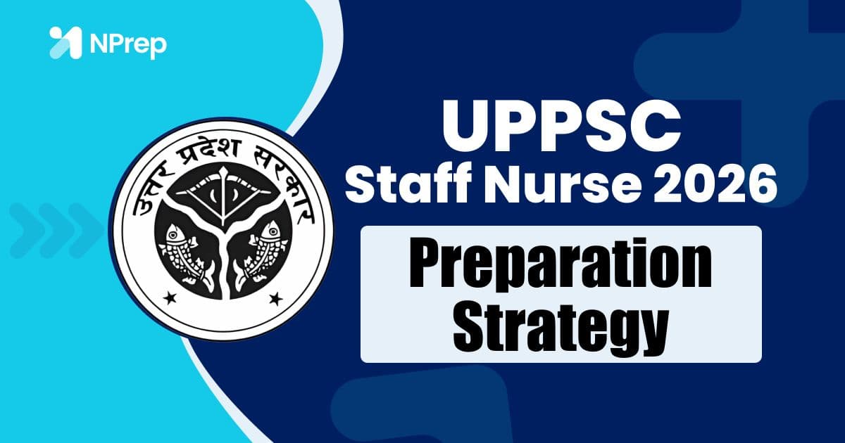 UPPSC Staff Nurse Exam Pattern 2026: Marking Scheme, Subjects & Preparation Strategy