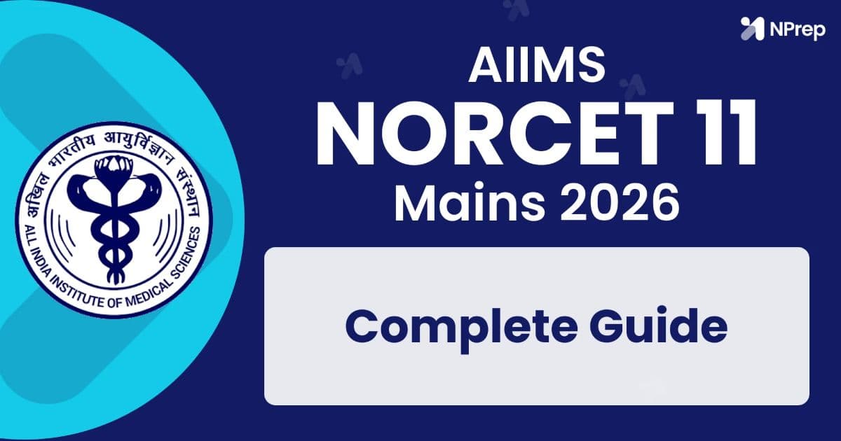 NORCET 11 Mains 2026: Exam Date, Admit Card, Pattern & Last-Days Strategy