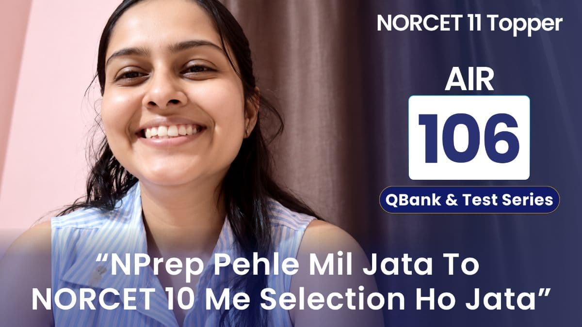 NORCET 11 AIR 106: Swagata Followed the Test Series Manual Literally