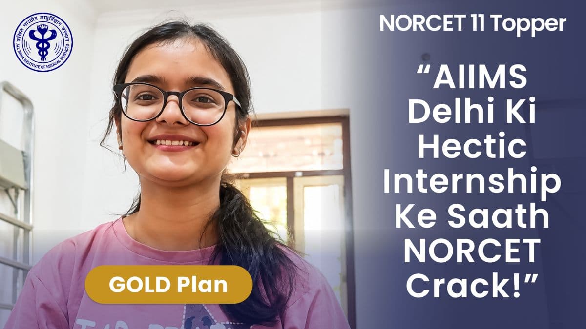 NORCET 11 AIR 408: Neha Cracked It Through an AIIMS Delhi Internship